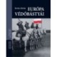 Kovács István: Európa védőbástyái