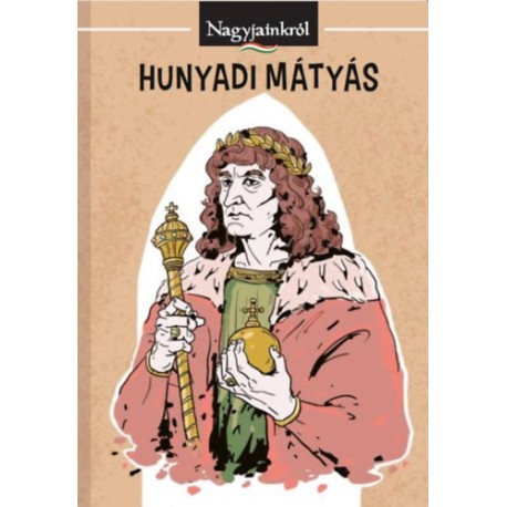 Horváth Bence: Hunyadi Mátyás