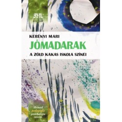 Kerényi Mari: Jómadarak