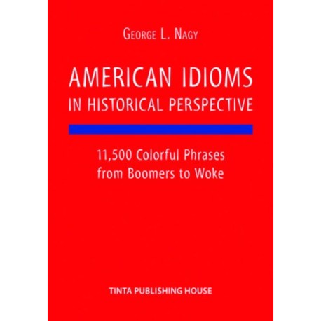 L. Nagy György: American Idioms in Historical Perspective