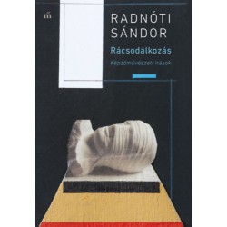 Radnóti Sándor: Rácsodálkozás