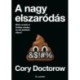 Cory Doctorow: A nagy elszaródás
