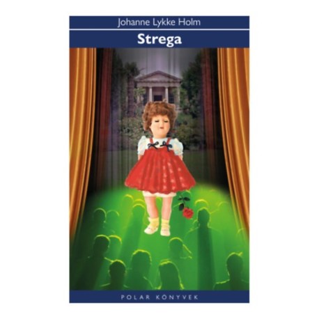 Holm, Johanne Lykke: Strega