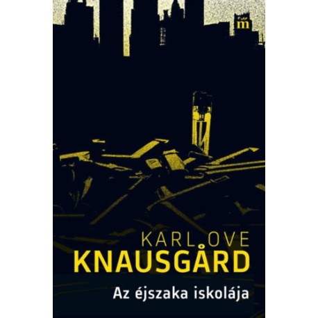 Karl Ove Knausgard: Az éjszaka iskolája