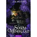 Jud Meyrin: Sosem menekülsz!