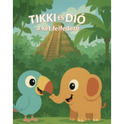 Zsenák István: Tikki és Dió a Két Felfedező