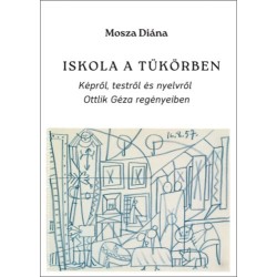 Mosza Diána: Iskola a tükörben