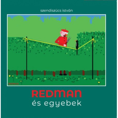 Szendiszücs István: Redman és egyebek