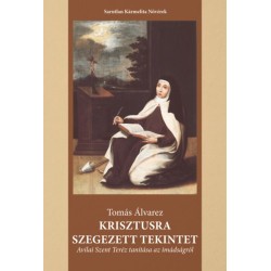 Tomás Álvarez: Krisztusra szegezett tekintet