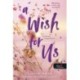 Tillie Cole: A Wish for Us - Ezt kívánom magunknak