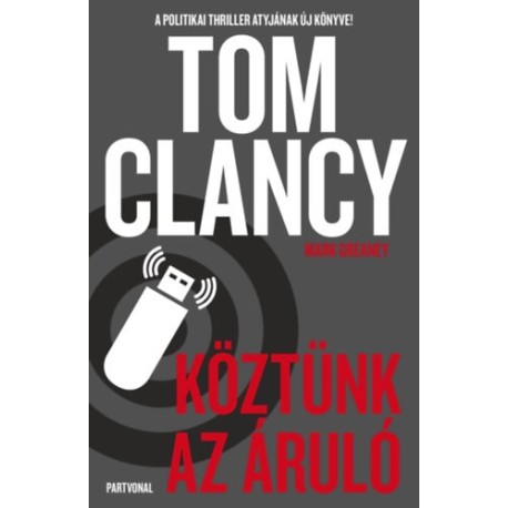 Tom Clancy, Greaney, Mark: Köztünk az áruló