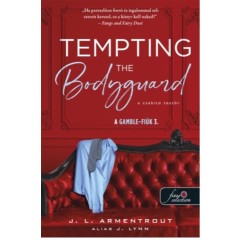 Jennifer L. Armentrout: Tempting the Bodyguard - A csábító testőr