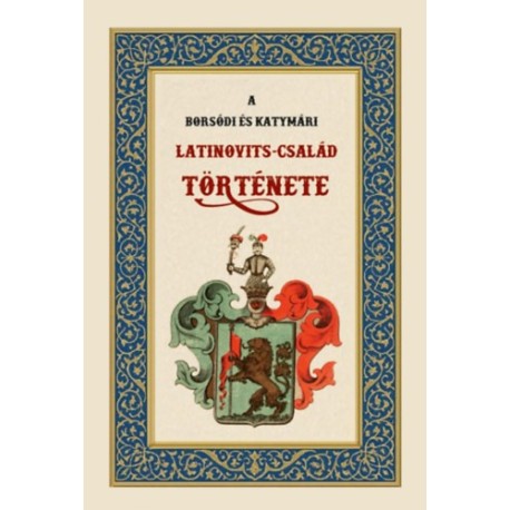 A borsódi és katymári Latinovits-család története