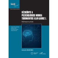 Kézikönyv a pszichológusi munka tudományos alapjaihoz I.