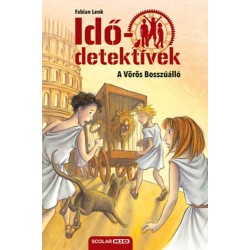 Fabian Lenk: A Vörös Bosszúálló - Idődetektívek 4.