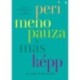 Mary Claire Haver: Perimenopauza másképp