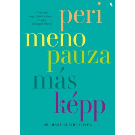 Mary Claire Haver: Perimenopauza másképp
