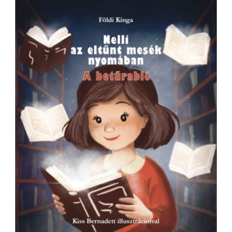 Földi Kinga: Nelli az eltünt mesék nyomában