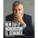 Kubatov Gábor: Nem mondhatom el senkinek...
