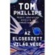 Tom Phillips: Az elcseszett világ vége - Avagy miért szeretjük annyira az apokalipszist?