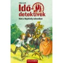 Fabian Lenk: Kém a Napkirály udvarában - Idődetektívek 19.