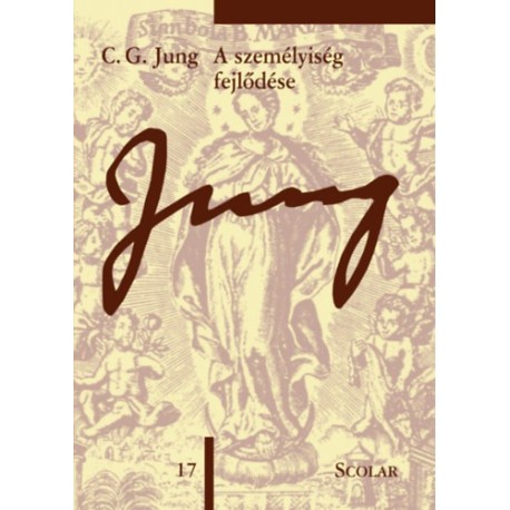 Carl Gustav Jung: A személyiség fejlődése (ÖM 17. kötet)