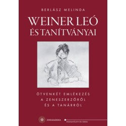 Berlász Melinda: Weiner Leó és tanítványai