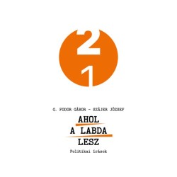 Szájer József, G. Fodor Gábor: Ahol a labda lesz