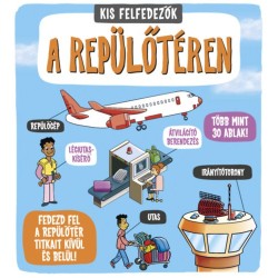 Rachael Roberts: Kis felfedezők - A repülőtéren