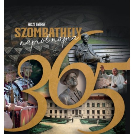Feiszt György: Szombathely napról-napra