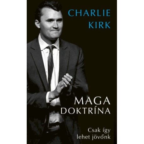 Charlie Kirk: MAGA doktrína