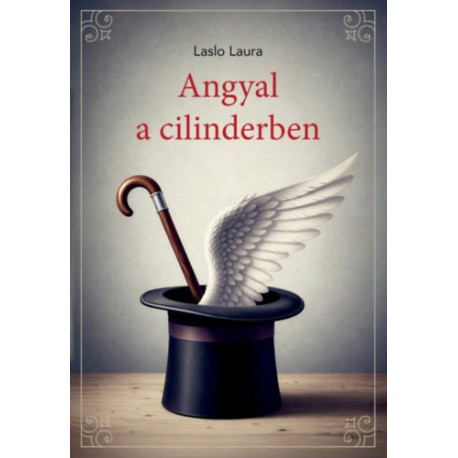 Laslo Laura: Angyal a cilinderben
