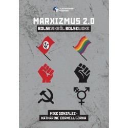 Mike Gonzalez, Katharine C. Gorka: Marxizmus 2.0.