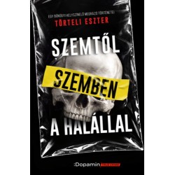 Törteli Eszter: Szemtől szemben a halállal