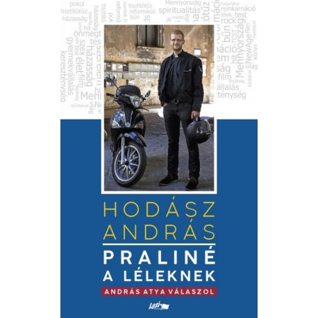 Hodász András: Praliné a léleknek