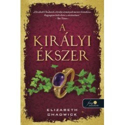 Elizabeth Chadwick: A királyi ékszer