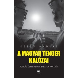 Dezső András: A magyar tenger kalózai
