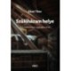 Dáné Tibor: Szülőházam helye