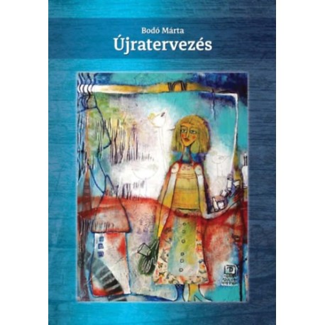 Bodó Márta: Újratervezés