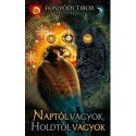 Fonyódi Tibor: Naptól vagyok, Holdtól vagyok