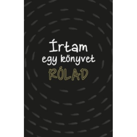 Írtam egy könyvet rólad