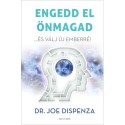 Dr. Joe Dispenza: Engedd el önmagad