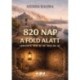 Kalika Ljuszja: 820 Nap a föld alatt