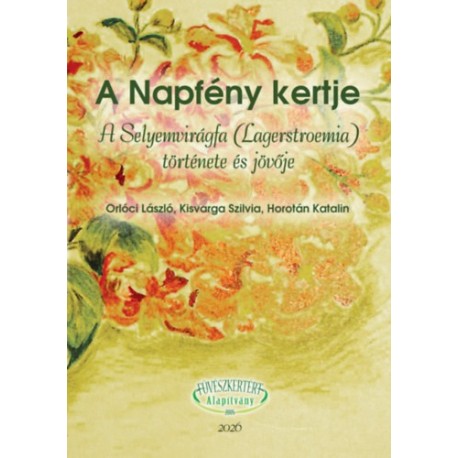 Orlóci László, Horotán Katalin, Kisvarga Szilvia: A Napfény kertje