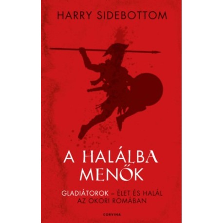 Harry Sidebottom: A halálba menők
