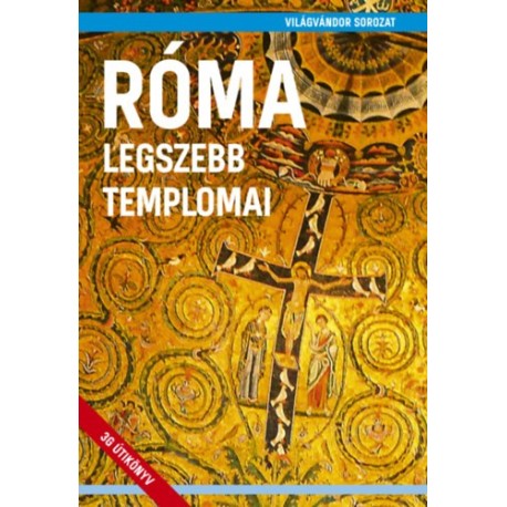 Róma legszebb templomai