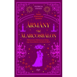 Patricia Finney: Ármány az álarcosbálon