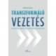 Oláh Krisztina: Transzformáló vezetés