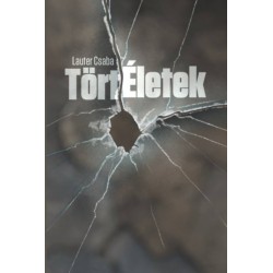Lauter Csaba: TörtÉletek