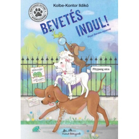 Kolbe-Kontor Ildikó: Kertvárosi Kutyák Nyomozóiroda - Bevetés indul!
